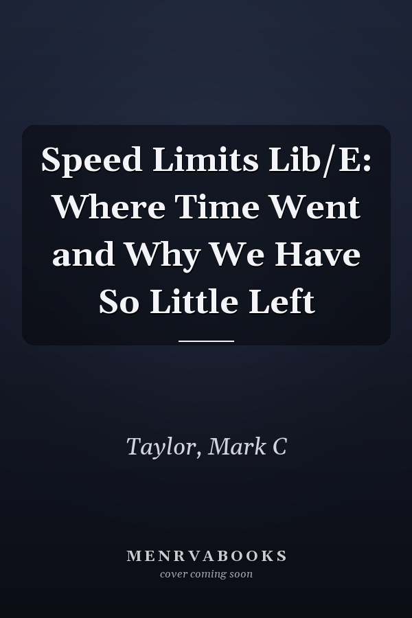 Speed Limits Lib/E: Where Time Went and Why We Have So Little Left