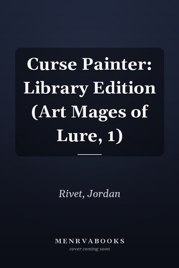 Curse Painter: Library Edition (Art Mages of Lure, 1)