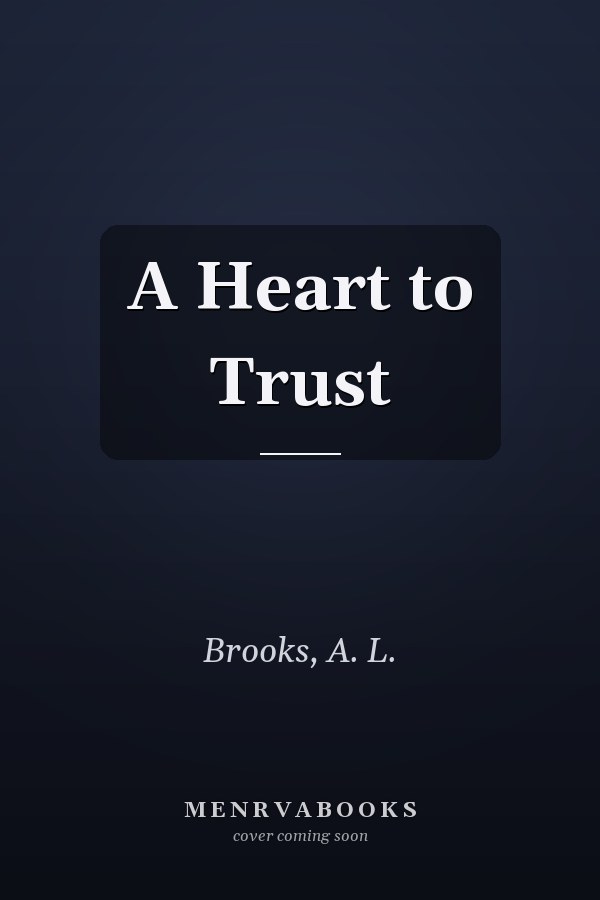 A Heart to Trust