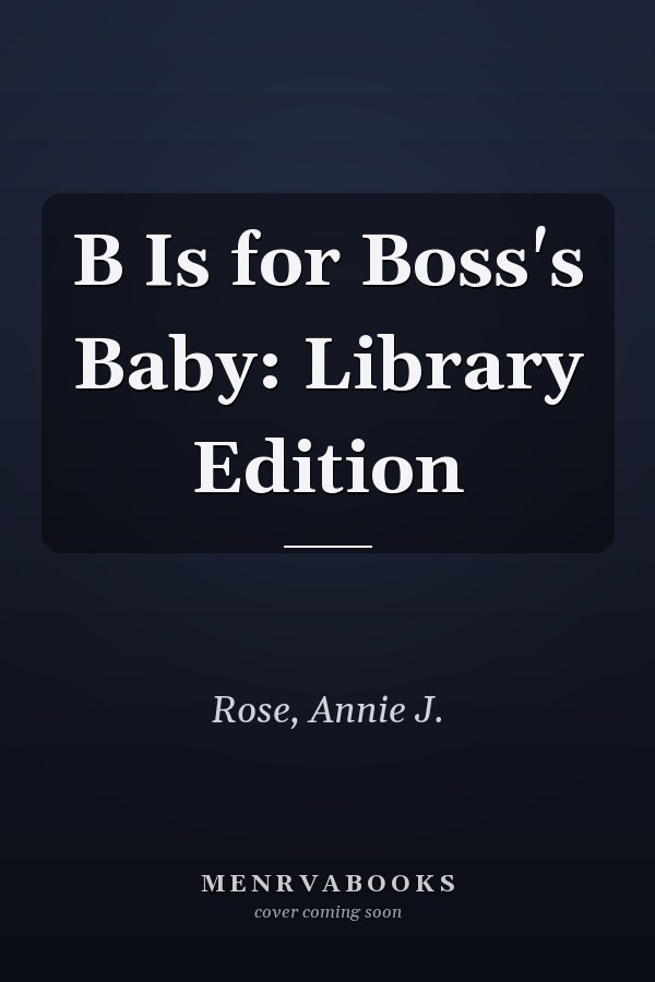 B Is for Boss's Baby: Library Edition