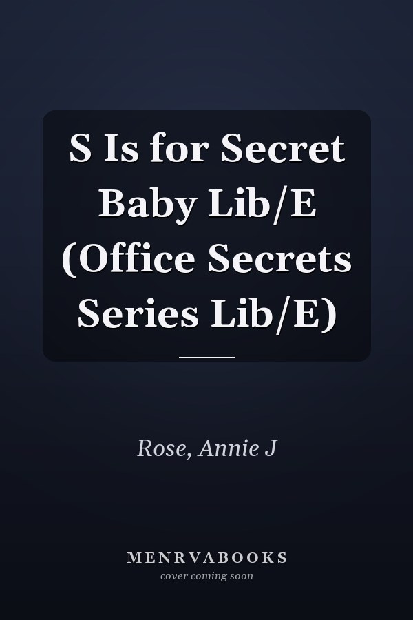 S Is for Secret Baby Lib/E (Office Secrets Series Lib/E)