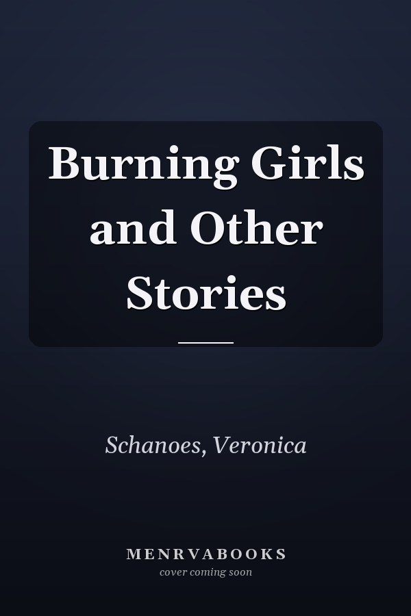 Burning Girls and Other Stories