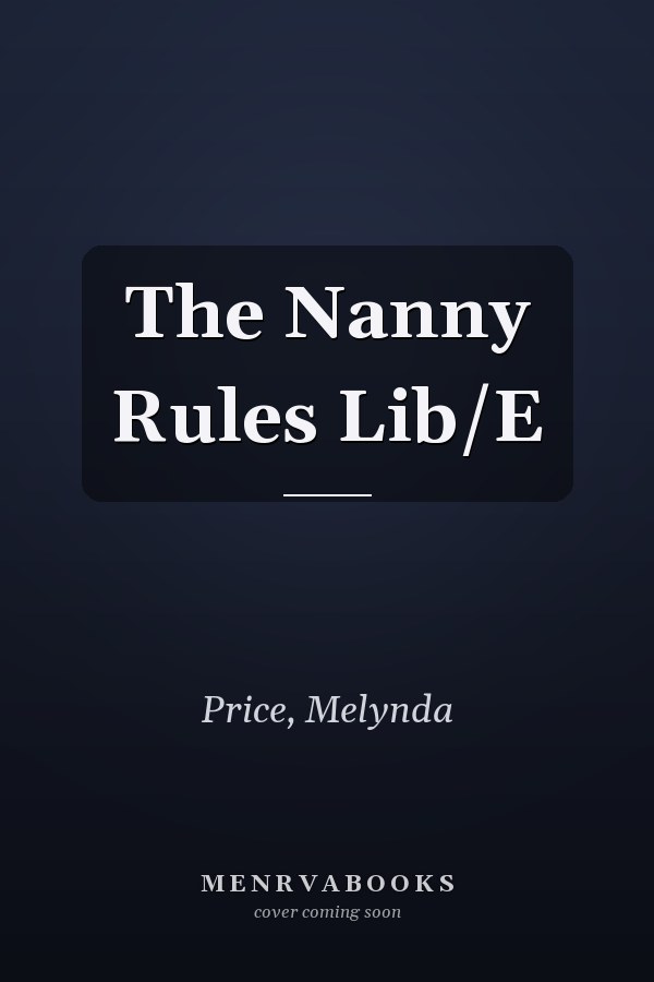 The Nanny Rules Lib/E