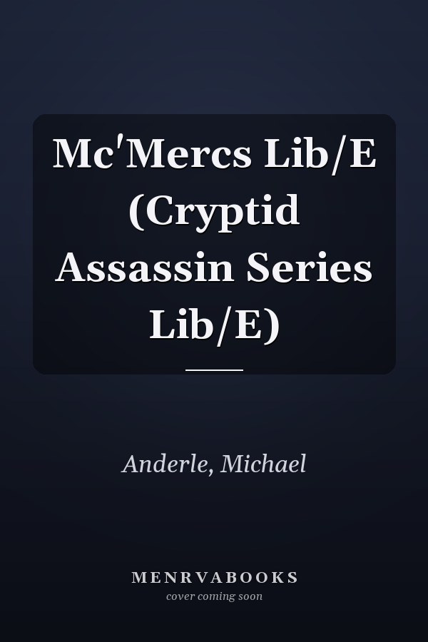 Mc'Mercs Lib/E (Cryptid Assassin Series Lib/E)