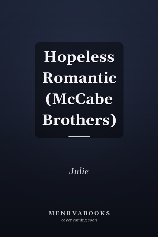 Hopeless Romantic (McCabe Brothers)