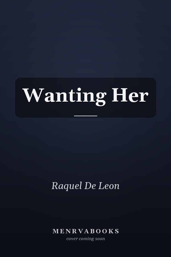Wanting Her