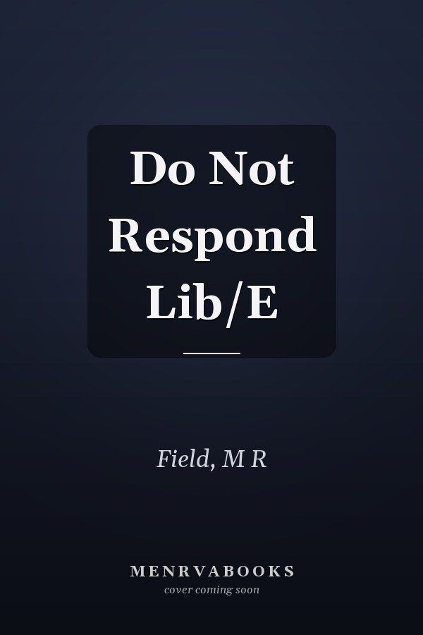 Do Not Respond Lib/E