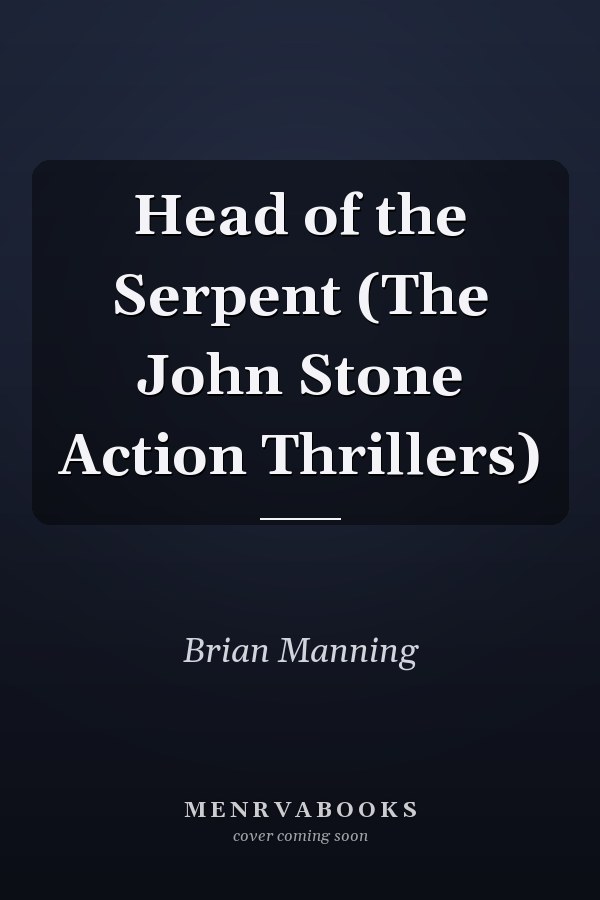 Head of the Serpent (The John Stone Action Thrillers)