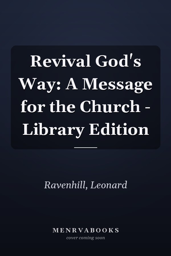 Revival God's Way: A Message for the Church - Library Edition