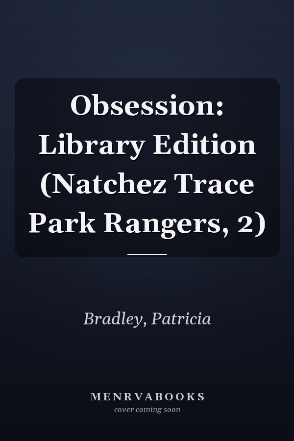 Obsession: Library Edition (Natchez Trace Park Rangers, 2)