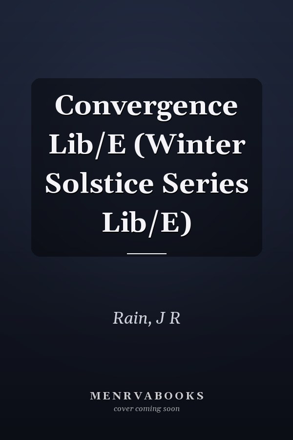 Convergence Lib/E (Winter Solstice Series Lib/E)