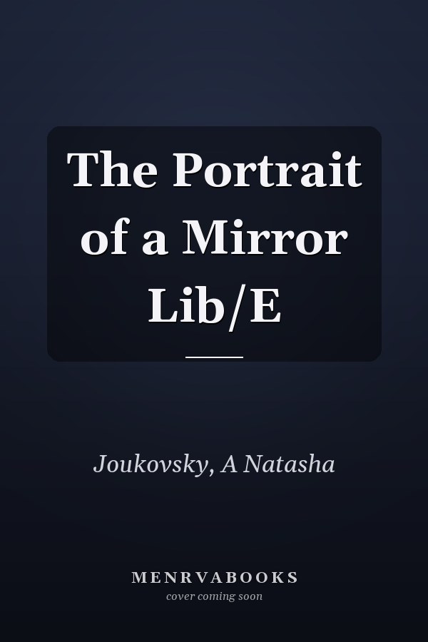 The Portrait of a Mirror Lib/E