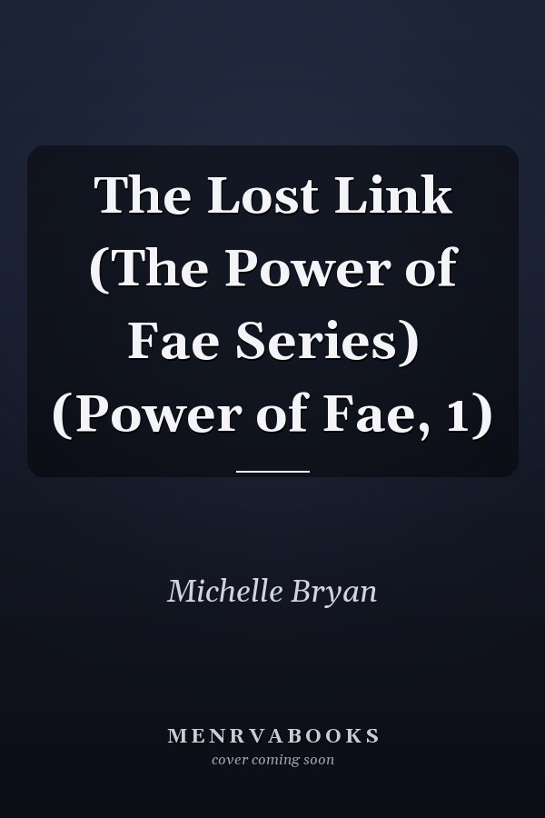 The Lost Link (The Power of Fae Series) (Power of Fae, 1)