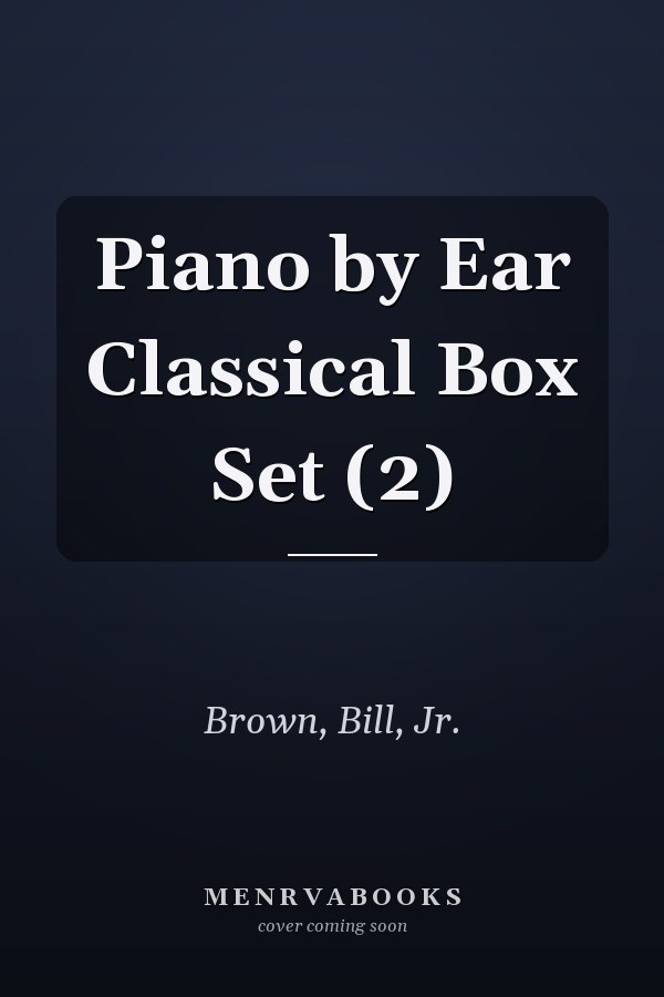 Piano by Ear Classical Box Set (2)