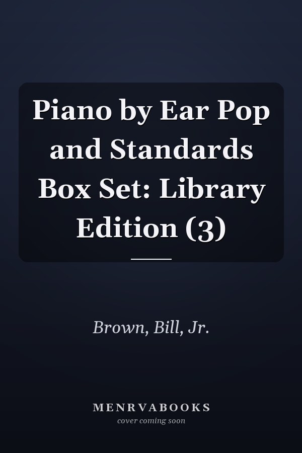 Piano by Ear Pop and Standards Box Set: Library Edition (3)