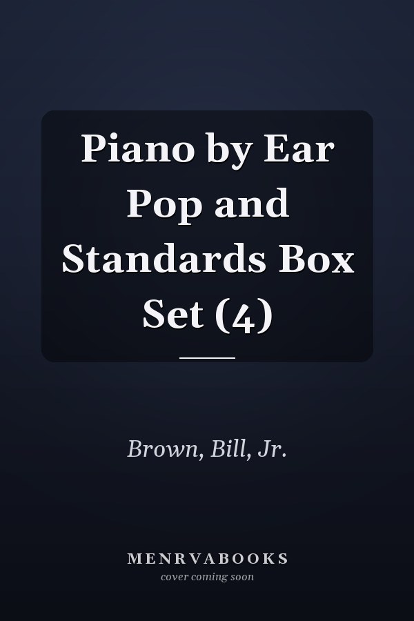 Piano by Ear Pop and Standards Box Set (4)