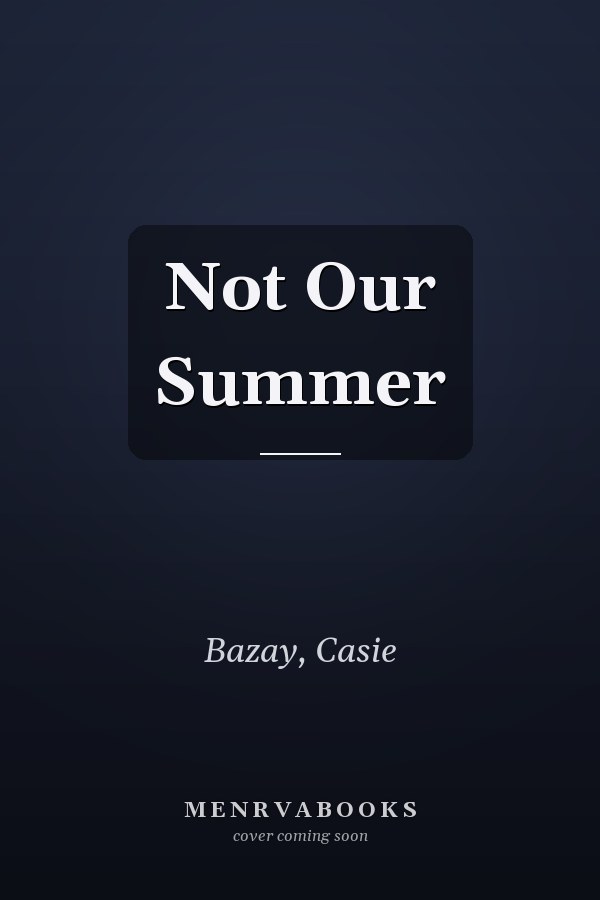 Not Our Summer