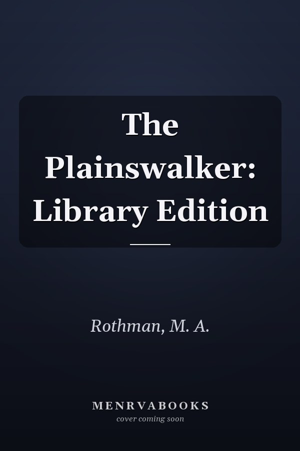 The Plainswalker: Library Edition