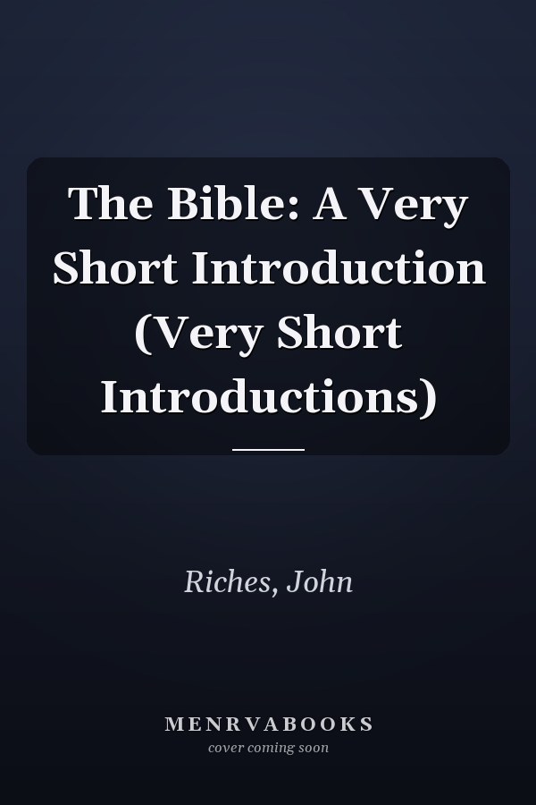 The Bible: A Very Short Introduction (Very Short Introductions)