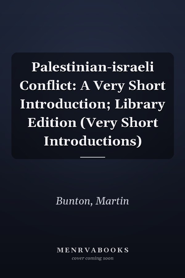 Palestinian-israeli Conflict: A Very Short Introduction; Library Edition (Very Short Introductions)