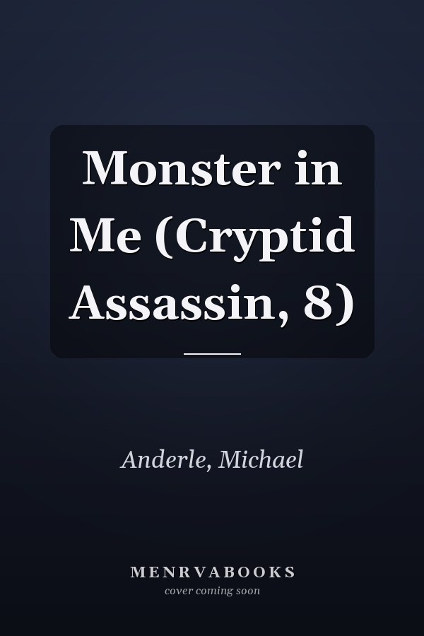 Monster in Me (Cryptid Assassin, 8)