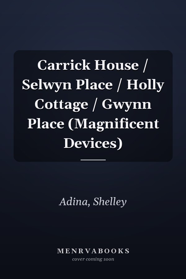 Carrick House / Selwyn Place / Holly Cottage / Gwynn Place (Magnificent Devices)