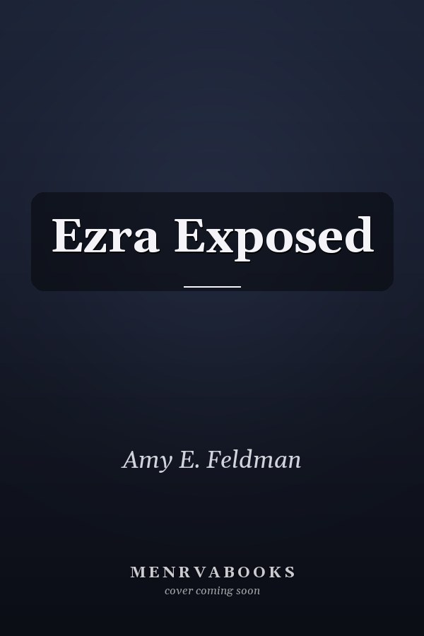 Ezra Exposed