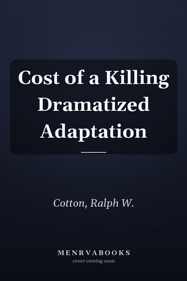 Cost of a Killing Dramatized Adaptation