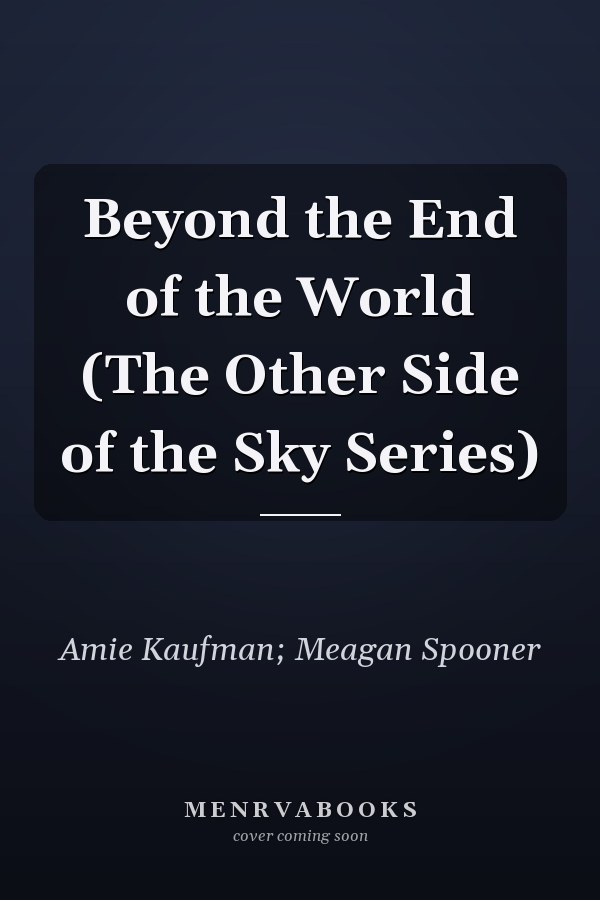 Beyond the End of the World (The Other Side of the Sky Series)
