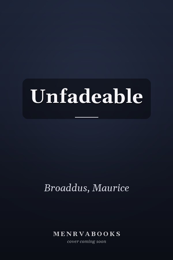 Unfadeable