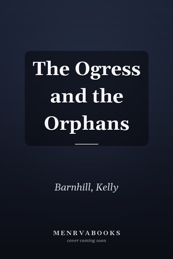 The Ogress and the Orphans