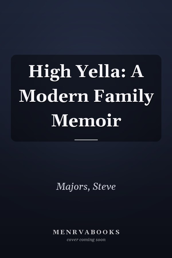 High Yella: A Modern Family Memoir