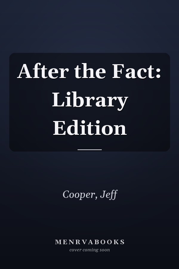 After the Fact: Library Edition
