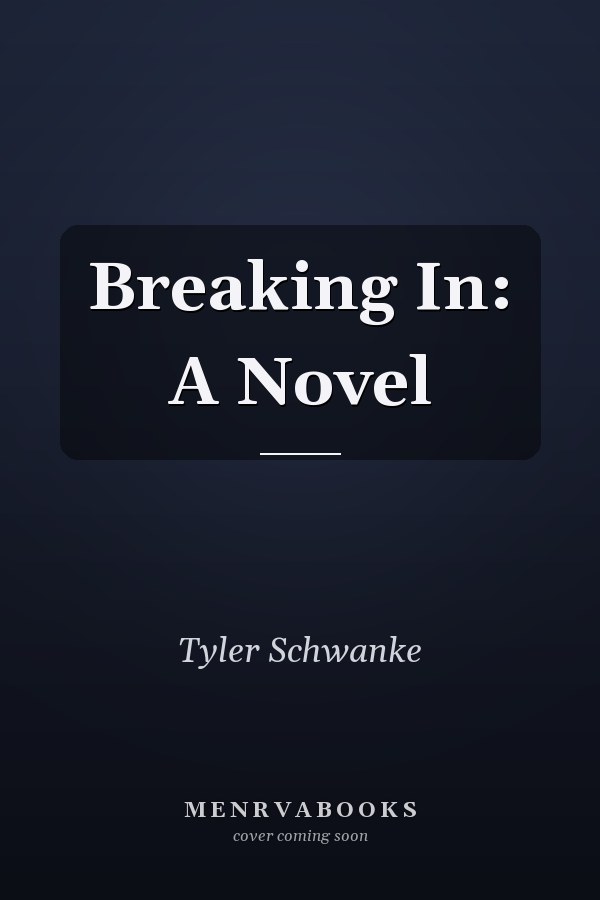 Breaking In: A Novel