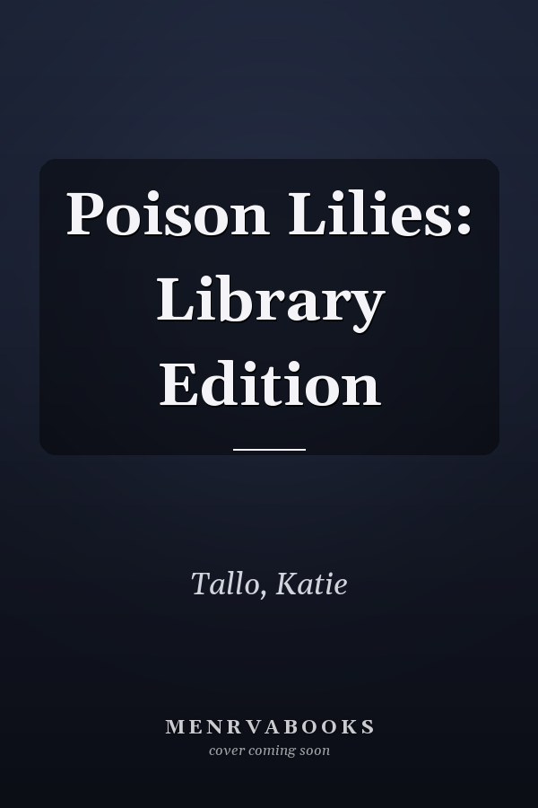 Poison Lilies: Library Edition
