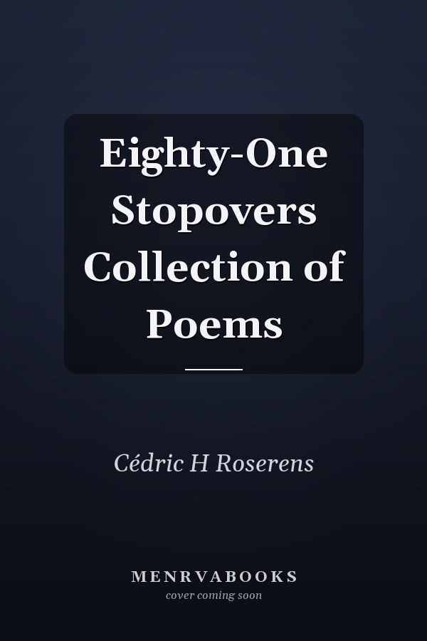 Eighty-One Stopovers Collection of Poems