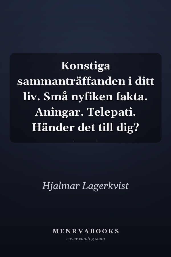 Konstiga sammanträffanden i ditt liv. Små nyfiken fakta. Aningar. Telepati. Händer det till dig?