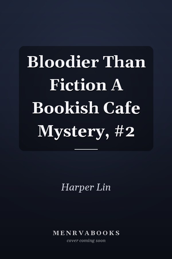 Bloodier Than Fiction A Bookish Cafe Mystery, #2