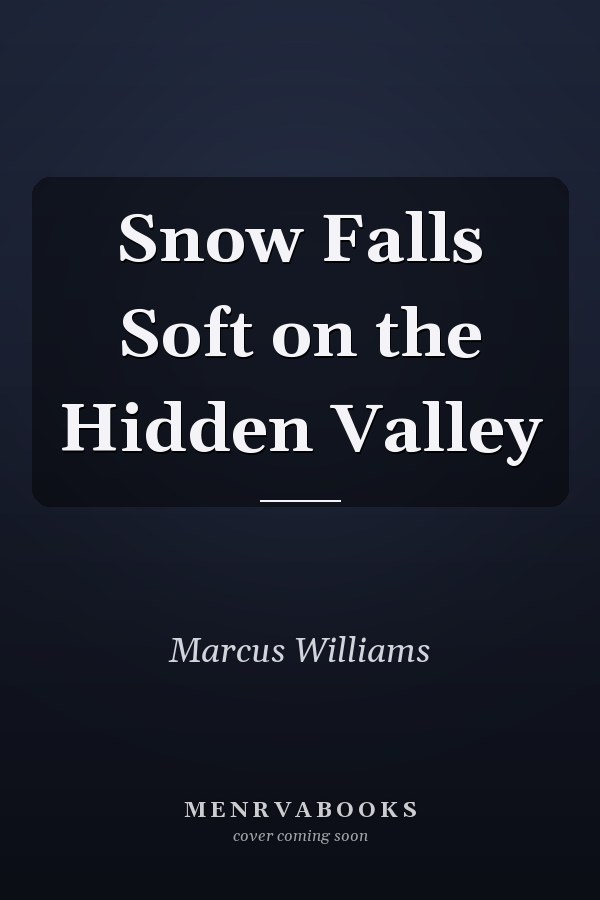 Snow Falls Soft on the Hidden Valley