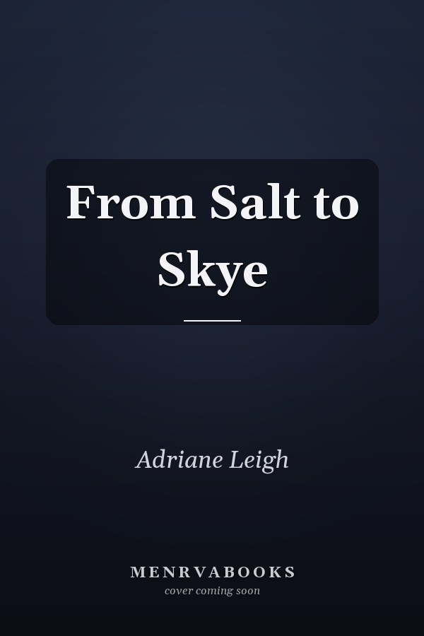 From Salt to Skye