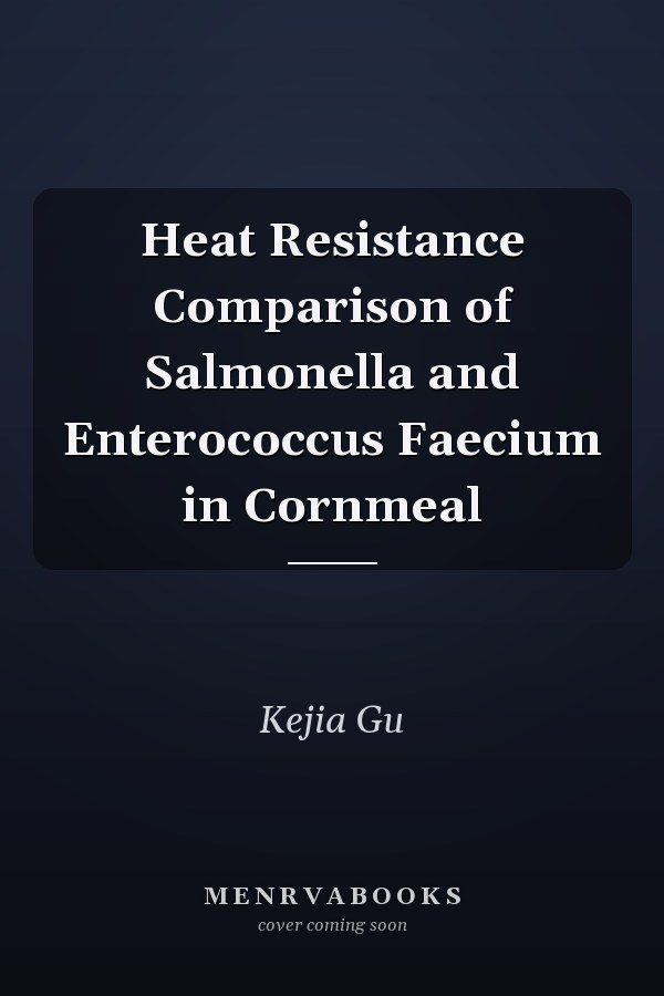 Heat Resistance Comparison of Salmonella and Enterococcus Faecium in Cornmeal