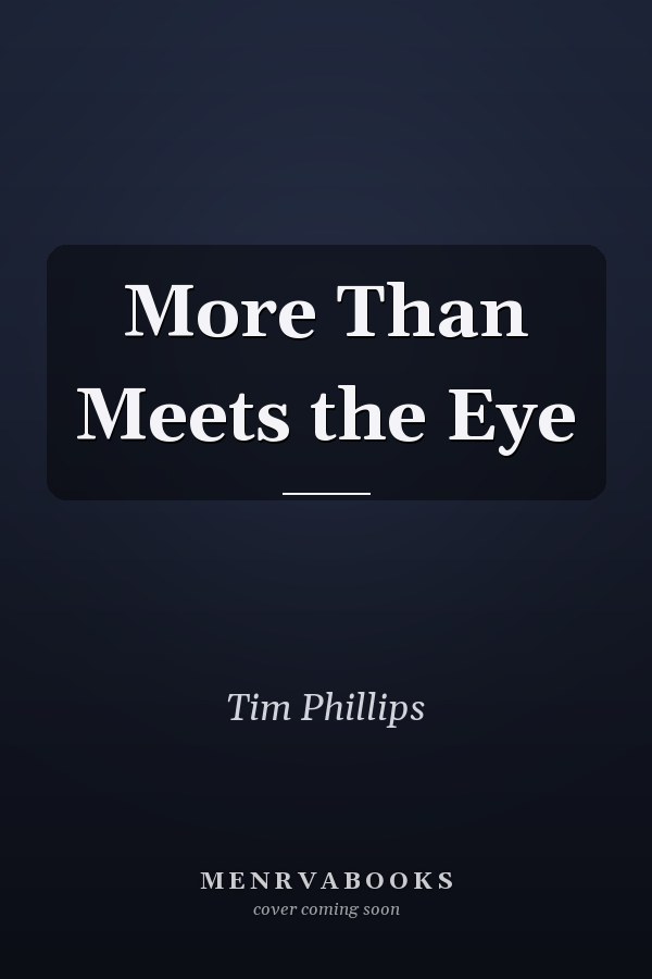 More Than Meets the Eye