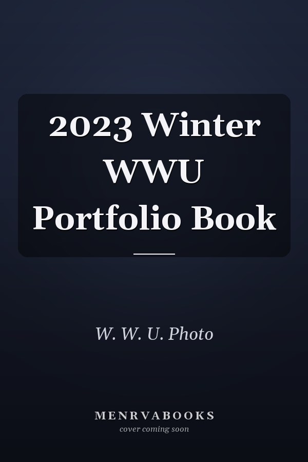 2023 Winter WWU Portfolio Book