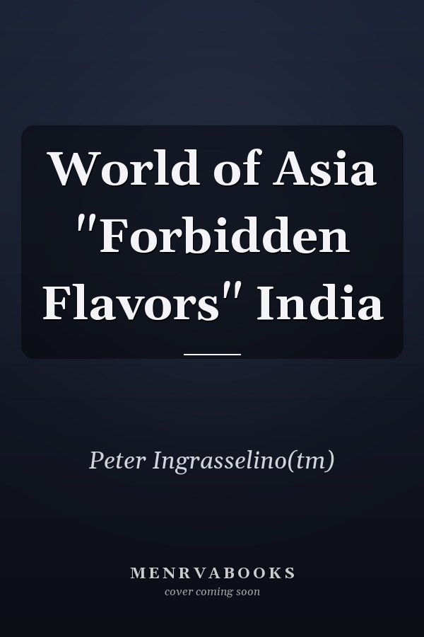 World of Asia "Forbidden Flavors" India