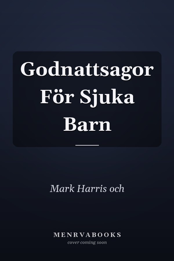 Godnattsagor För Sjuka Barn