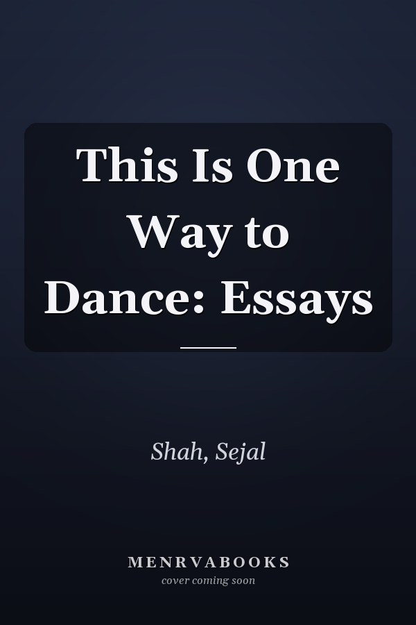 This Is One Way to Dance: Essays