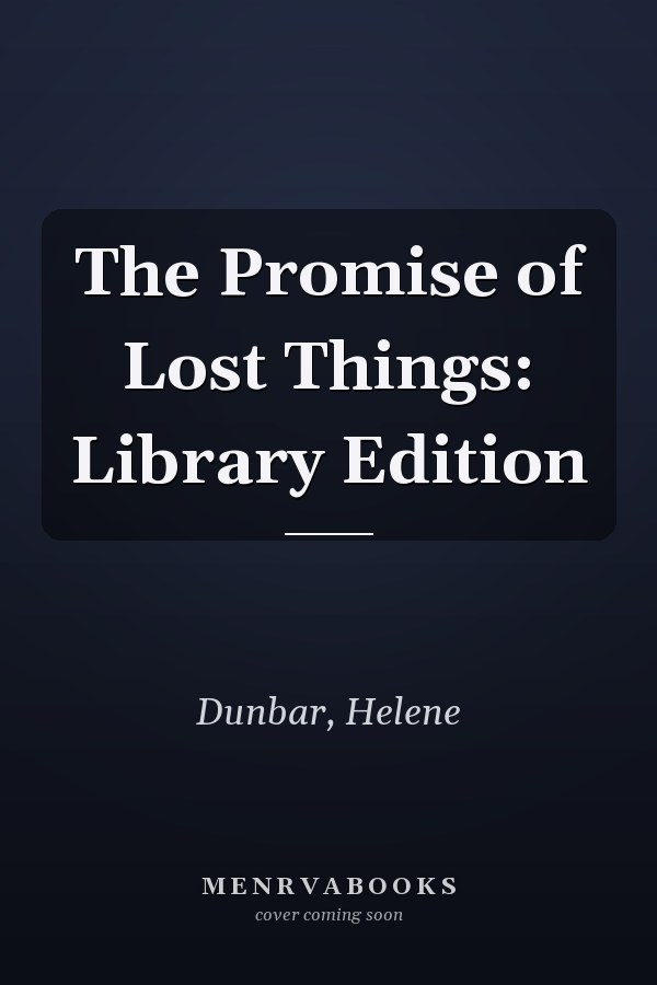 The Promise of Lost Things: Library Edition