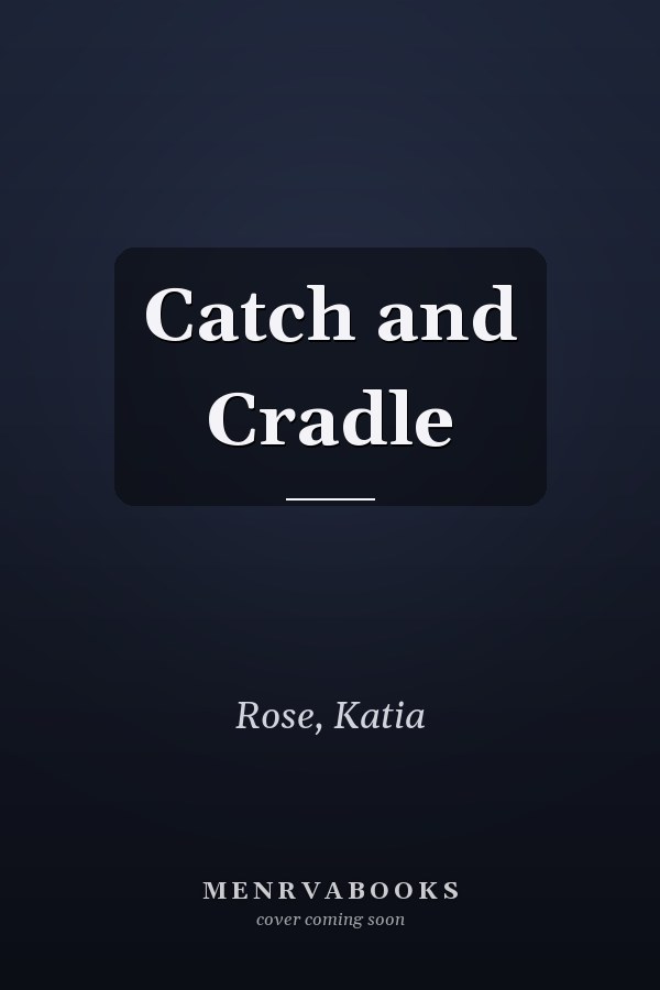 Catch and Cradle