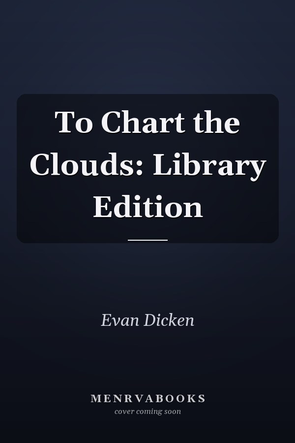 To Chart the Clouds: Library Edition