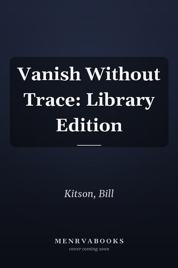 Vanish Without Trace: Library Edition